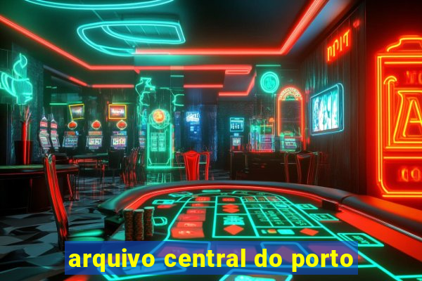 arquivo central do porto